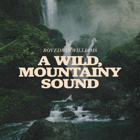 A Wild, Mountainy Sound