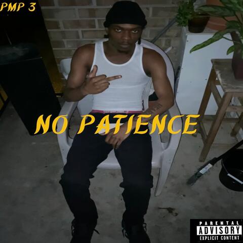No Patience