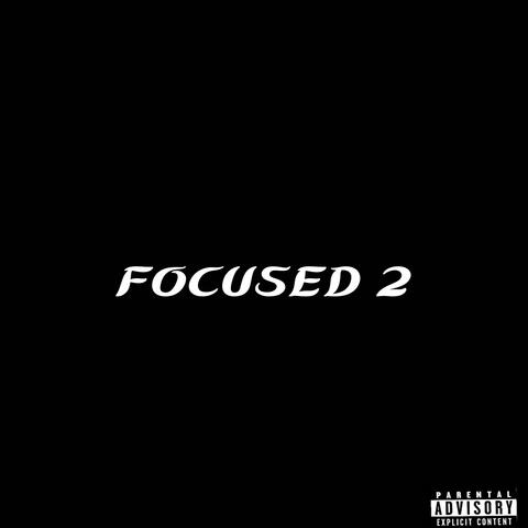 Focused 2