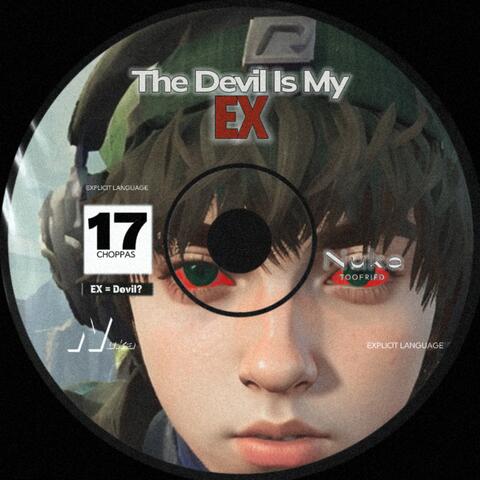 The Devil Is My EX