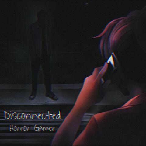 Disconnected