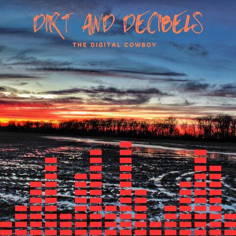 Dirt and Decibels