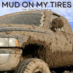 Mud on My Tires