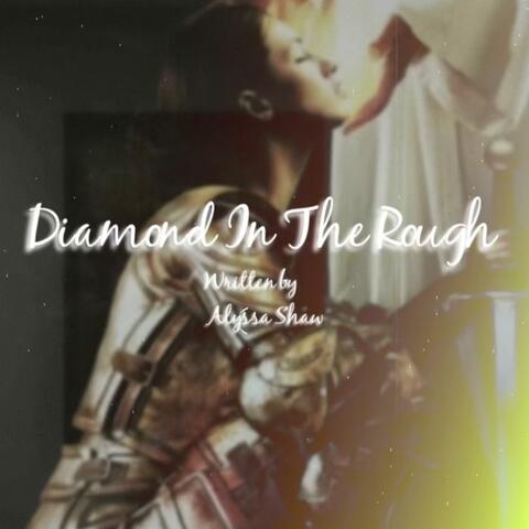 Diamond in the Rough