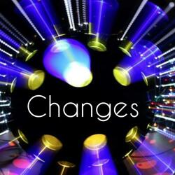 Changes