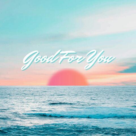 Good For You