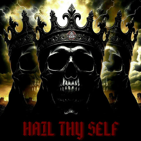 Hail Thy Self