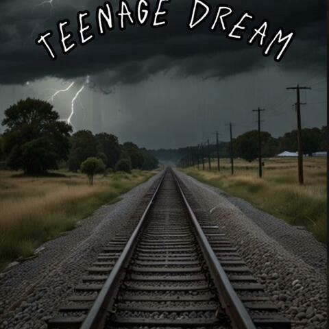 Teenage Dream