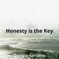 Honesty is the Key