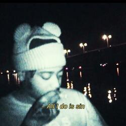 All I Do Is Sin