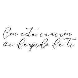 Con esta canción me despido de ti