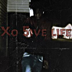 Xo 5ive Life