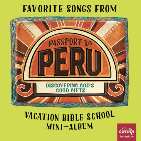 Favorite Songs From "Peru Cross Culture Vacation Bible School Mini"