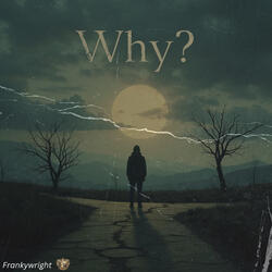 Why?
