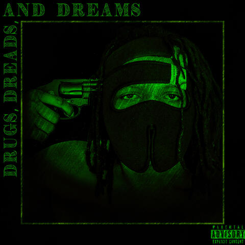 Drugs, Dreads, & Dreams