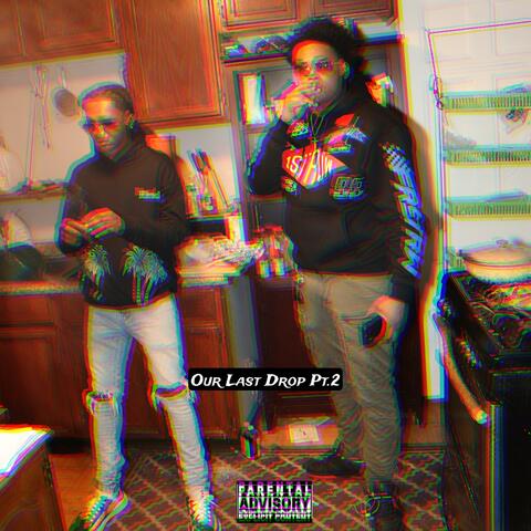 Our Last Drop Pt.2