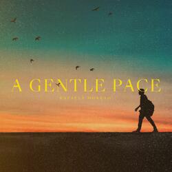 A Gentle Pace