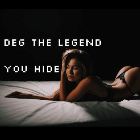 YOU HIDE