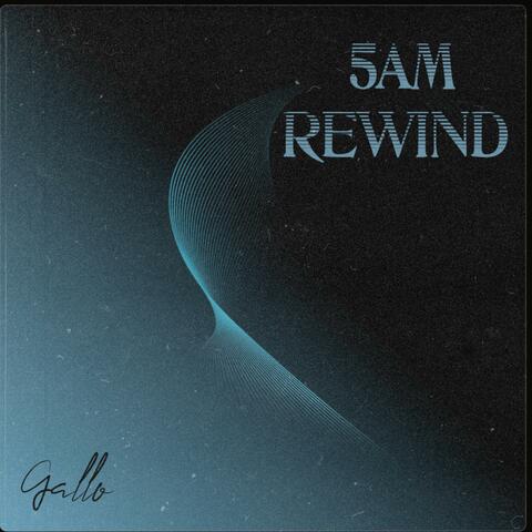 5am REWIND