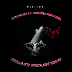 THE WAY HE MAKES ME FEEL