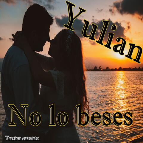 No lo beses