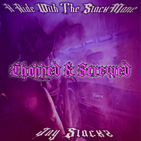 A Ride With The Stackmane (Chopped & Screwed)