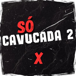 Só Cavucada 2