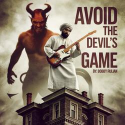 Avoid the Devil's Game