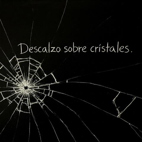 Descalzo sobre cristales