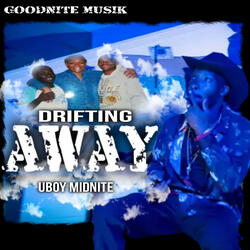 Drifting Away