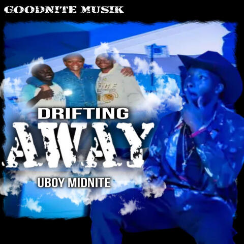 Drifting Away