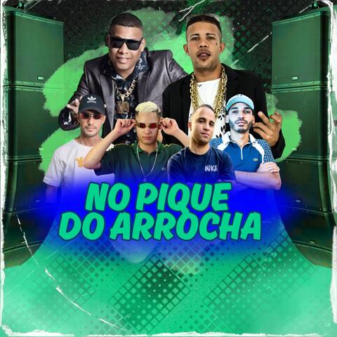 NO PIQUE DO ARROCHA