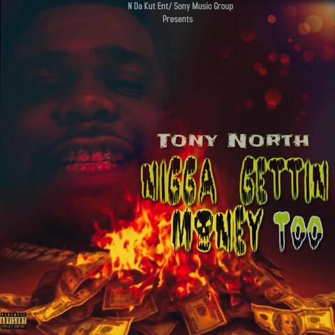 Nigga Gettin Money Too