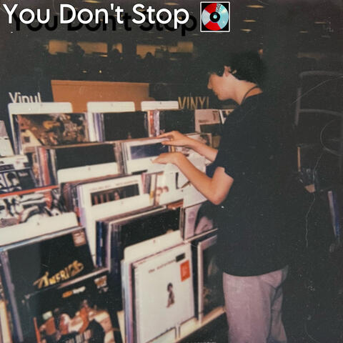 You Don't Stop!