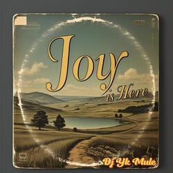 Joy Is Here
