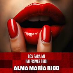 DOS PARA MI (Mi Primer Trio)