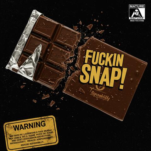 Fuckin Snap