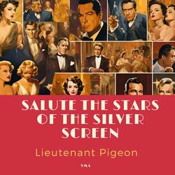 Salute the Stars of the Silver Screen