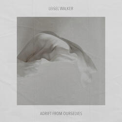 Adrift From Ourselves