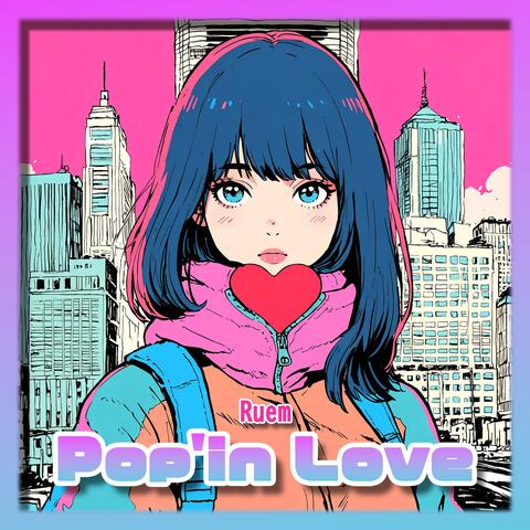 Pop'in Love
