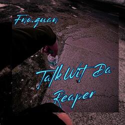 Talk Wit Da Reaper
