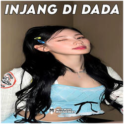 DJ Injang Di Dada