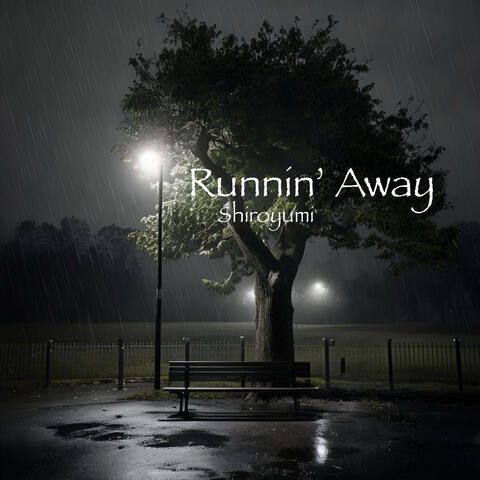 Runnin’ Away