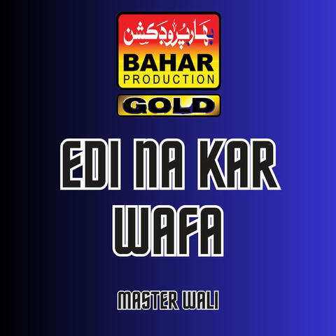 Edi Na Kar Wafa