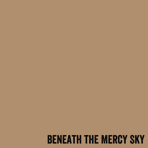 Beneath the Mercy Sky