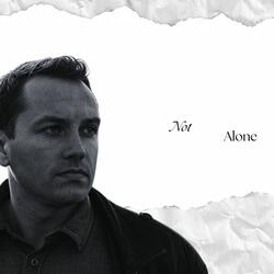 Not Alone