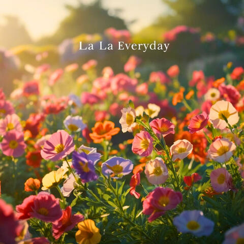 La La Everyday