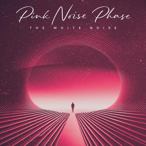 Pink Noise Phase