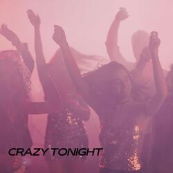 Crazy Tonight