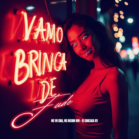 VAMO BRINCA DE FUDE